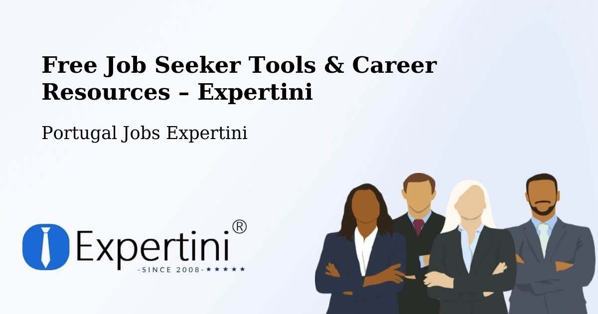 Free Job Seeker Tools & Career Resources – Almada - Almada, Portugal Jobs Expertini