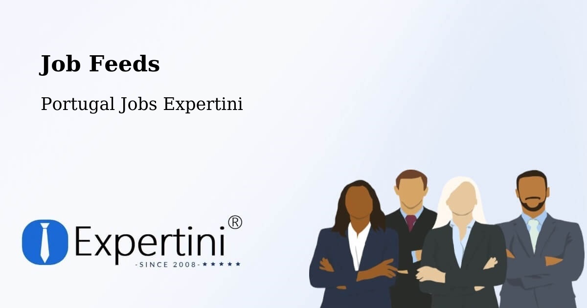 Job Listings Feed – Almada - Portugal Jobs Expertini