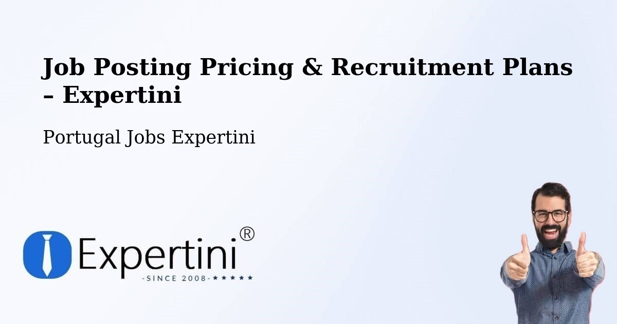 Job Posting Pricing & Recruitment Plans – Almada - Almada, Portugal Jobs Expertini