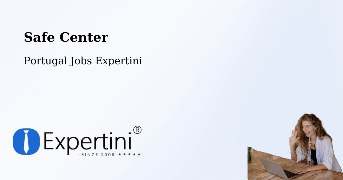 Safety Center – Almada - Portugal Jobs Expertini